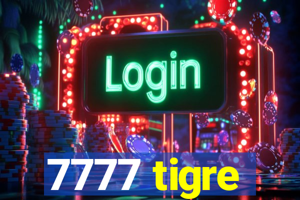 7777 tigre